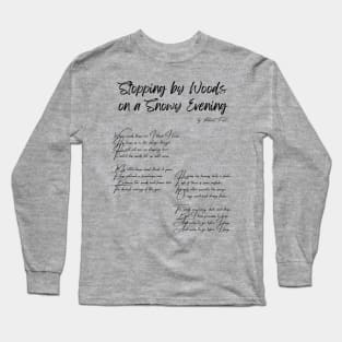 "Stopping by Woods on a Snowy Evening" by Robert Frost Long Sleeve T-Shirt